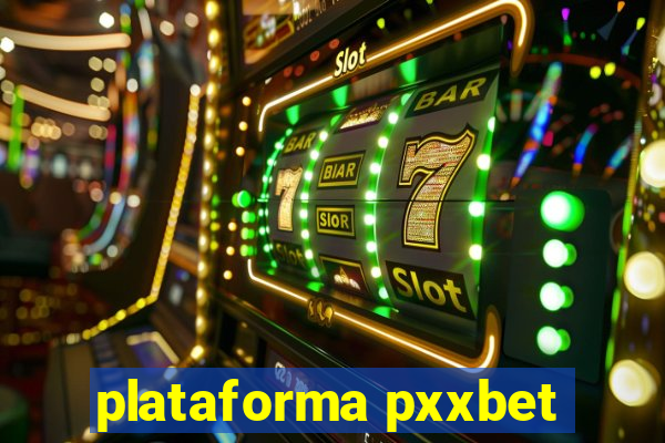 plataforma pxxbet